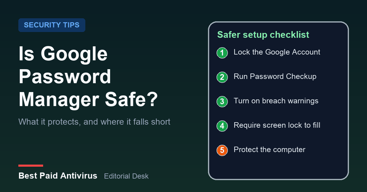 Is Google Password Manager Safe? When a Dedicated Password Manager Is Worth It