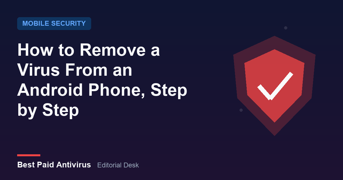 How to Remove a Virus From an Android Phone, Step by Step